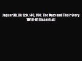 [Download] Jaguar Xk Xk 120 140 150: The Cars and Their Story 1949-61 (Essential) [Read] Full