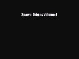 [Download PDF] Spawn: Origins Volume 4 Read Online