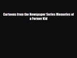 [PDF] Cartoons from the Newspaper Series Memories of a Former Kid [Read] Online