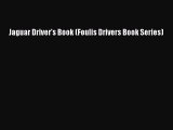 Download Jaguar Driver's Book (Foulis Drivers Book Series) Free Books