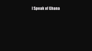 Download I Speak of Ghana PDF Free