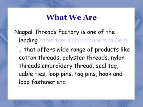 Nagpal Thread Factory- Cable Tie Manufacturer in India