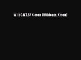 [Download PDF] WildC.A.T.S/ X-men (Wildcats Xmen)  Full eBook