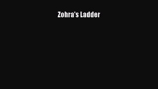 Read Zohra's Ladder Ebook Free