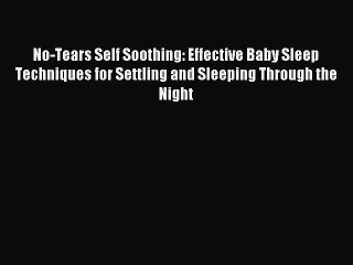 no tears self soothing