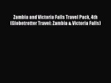 Read Zambia and Victoria Falls Travel Pack 4th (Globetrotter Travel: Zambia & Victoria Falls)