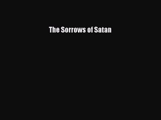 下载视频: [Download] The Sorrows of Satan [PDF] Full Ebook