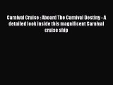 [PDF] Carnival Cruise : Aboard The Carnival Destiny - A detailed look inside this magnificent