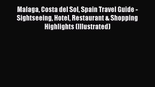 [PDF] Malaga Costa del Sol Spain Travel Guide - Sightseeing Hotel Restaurant & Shopping Highlights