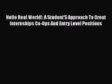 [PDF] Hello Real World!: A Student'S Approach To Great Internships Co-Ops And Entry Level Positions