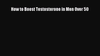PDF How to Boost Testosterone in Men Over 50  EBook
