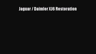Book Jaguar / Daimler XJ6 Restoration Download Full Ebook