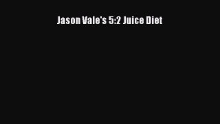 Download Jason Vale's 5:2 Juice Diet  EBook