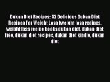 PDF Dukan Diet Recipes: 42 Delicious Dukan Diet Recipes For Weight Loss (weight loss recipes