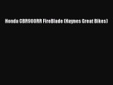 Book Honda CBR900RR FireBlade (Haynes Great Bikes) Read Full Ebook
