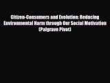 [PDF] Citizen-Consumers and Evolution: Reducing Environmental Harm through Our Social Motivation