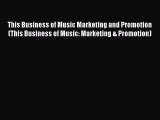 [PDF] This Business of Music Marketing and Promotion (This Business of Music: Marketing & Promotion)