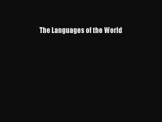 [PDF] The Languages of the World Download Full Ebook