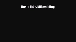 [PDF] Basic TIG & MIG welding Read Full Ebook