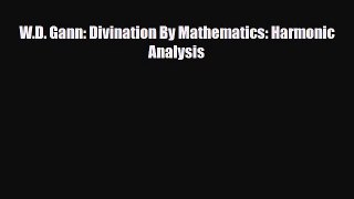 [PDF] W.D. Gann: Divination By Mathematics: Harmonic Analysis Download Online