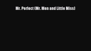 PDF Mr. Perfect (Mr. Men and Little Miss) Free Books