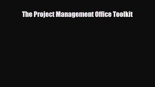 [PDF] The Project Management Office Toolkit Download Online