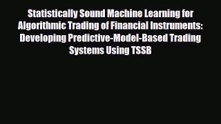 [PDF] Statistically Sound Machine Learning for Algorithmic Trading of Financial Instruments: