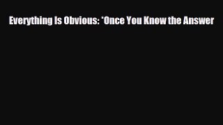 [PDF] Everything Is Obvious: *Once You Know the Answer Download Online