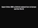 Book Export Drive: BMC & British Leyland Cars in Europe and the World Read Online