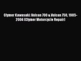 [PDF] Clymer Kawasaki: Vulcan 700 & Vulcan 750 1985-2004 (Clymer Motorcycle Repair) Download