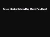 Read Russia Ukraine Belarus Map (Marco Polo Maps) Ebook Free