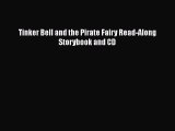 [PDF Download] Tinker Bell and the Pirate Fairy Read-Along Storybook and CD