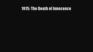 Read 1915: The Death of Innocence Ebook Online