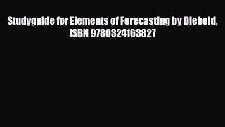 [PDF] Studyguide for Elements of Forecasting by Diebold ISBN 9780324163827 Read Full Ebook