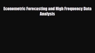 [PDF] Econometric Forecasting and High Frequency Data Analysis Read Full Ebook
