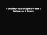 [PDF] Crystal Reports Encyclopedia Volume 1: Professional XI Reports [Read] Online