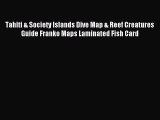 Download Tahiti & Society Islands Dive Map & Reef Creatures Guide Franko Maps Laminated Fish