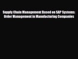 [PDF] Supply Chain Management Based on SAP Systems: Order Management in Manufacturing Companies