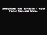 [PDF] Growing Modular: Mass Customization of Complex Products Services and Software Download