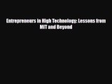 [PDF] Entrepreneurs in High Technology: Lessons from MIT and Beyond Read Full Ebook