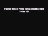 [Download] Whence Came a Prince (Lowlands of Scotland Series #3) [Download] Online