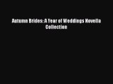 PDF Autumn Brides: A Year of Weddings Novella Collection [Read] Online