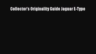 Ebook Collector's Originality Guide Jaguar E-Type Read Full Ebook