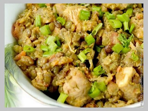 Мультиварка рецепты Чечевица с курицей в мультиварке