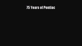 Book 75 Years of Pontiac Read Full Ebook