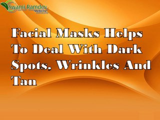 Facial Masks Helps To Deal With Dark Spots, Wrinkles And Tan