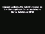 PDF Innocenti Lambretta: The Definitive History 4 Exp Rev Edition by Vittorio Tessera published