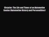 Ebook Chrysler: The Life and Times of an Automotive Genius (Automotive History and Personalities)
