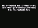 [PDF] Big Five Personality Traits 122 Success Secrets: 122 Most Asked Questions on Big Five