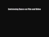 Read Envisioning Dance on Film and Video Ebook Free